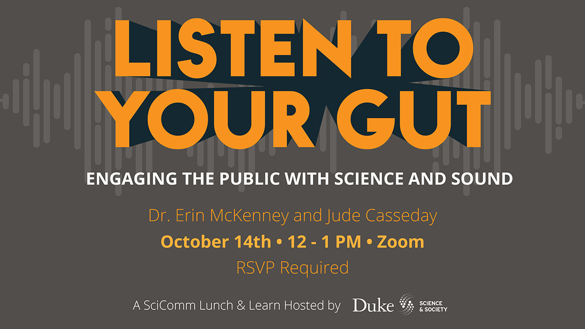 SciComm Lunch & Learn (Oct. 14) "Listen to your Gut: Engaging the Public with Science & Sound"