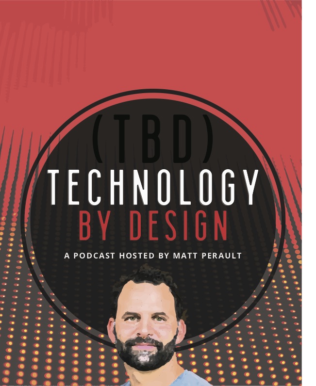 Technology By Design: A Podcast Hosted by Matt Perault